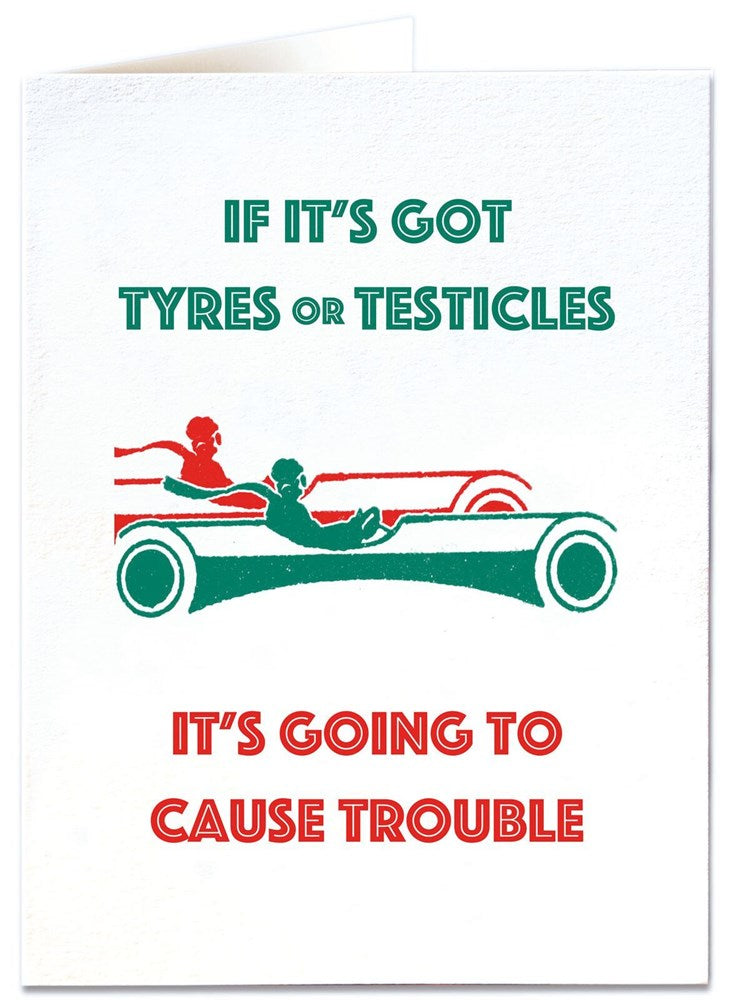 Tyres or Testicles Greeting Card
